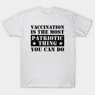 Vaccination Is The Most Patriotic Thing You Can Do - Joe Biden T-Shirt